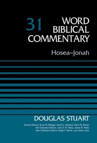 cover of the book Hosea-Jonah, Volume 31 (Word Biblical Commentary)