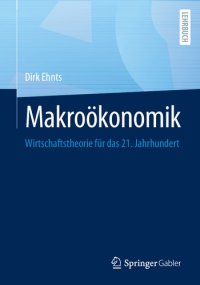 cover of the book Makroökonomik: Wirtschaftsheorie für das 21. Jahrhundert