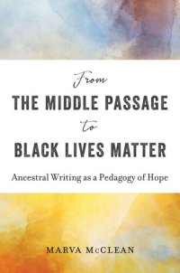 cover of the book From the Middle Passage to Black Lives Matter