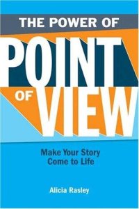 cover of the book The Power Of Point Of View: Make Your Story Come to Life