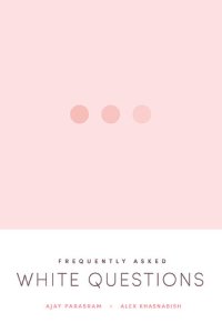 cover of the book Frequently Asked White Questions