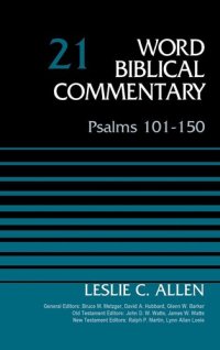 cover of the book Psalms 101-150, Volume 21: Revised Edition (Word Biblical Commentary)