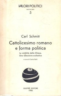 cover of the book Cattolicesimo romano e forma politica. La visibilità della Chiesa. Una riflessione scolastica