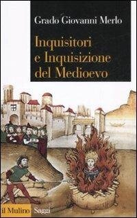 cover of the book Inquisitori e Inquisizione nel Medioevo