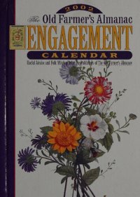 cover of the book The Old Farmer's Almanac Engagement Calendar 2002: Useful Advice and Folk Wisdom from the Publishers of the Old Farmer's Almanac