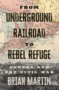 cover of the book From Underground Railroad to Rebel Refuge