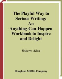 cover of the book The Playful Way to Serious Writing