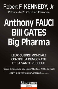 cover of the book Anthony Fauci, Bill Gates et Big Pharma