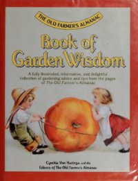 cover of the book The Old Farmers Almanac Book of Garden Wisdom