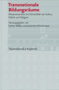 cover of the book Transnationale Bildungsräume: Wissenstransfers im Schnittfeld von Kultur, Politik und Religion