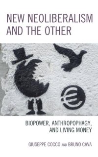 cover of the book New Neoliberalism and the Other: Biopower, Anthropophagy, and Living Money