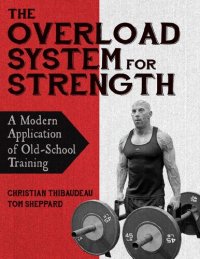 cover of the book The Overload System for Strength: A Modern Application of Old-School Training