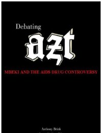 cover of the book Debating AZT: Mbeki and the AIDS drug controversy