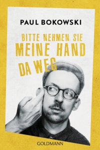 cover of the book Bitte nehmen Sie meine Hand da weg