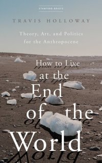 cover of the book How to Live at the End of the World