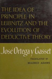 cover of the book The Idea of Principle in Leibnitz and the Evolution of Deductive Theory