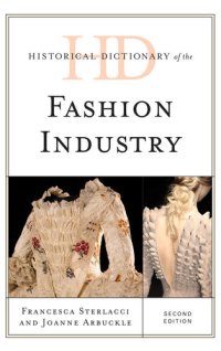 cover of the book Historical Dictionary of the Fashion Industry