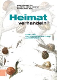 cover of the book Heimat verhandeln?: Kunst- und kulturwissenschaftliche Annäherungen