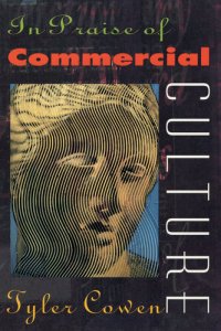 cover of the book In Praise of Commercial Culture