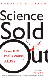 cover of the book Science Sold Out: Does HIV Really Cause AIDS? (Terra Nova)