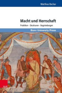 cover of the book Macht und Herrschaft: Praktiken – Strukturen – Begründungen