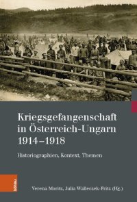 cover of the book Kriegsgefangenschaft in Österreich-Ungarn 1914-1918: Historiographien, Kontext, Themen