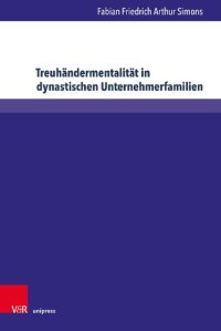 cover of the book Treuhändermentalität in dynastischen Unternehmerfamilien: Die Herstellung einer vermögensstrategischen Haltung als soziale Praxis