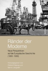 cover of the book Ränder der Moderne: Neue Perspektiven auf die Europäische Geschichte (1800-1930)