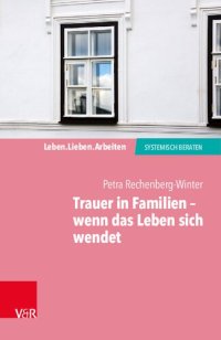 cover of the book Trauer in Familien – wenn das Leben sich wendet