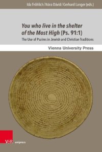 cover of the book You who live in the shelter of the Most High (Ps. 91:1): The Use of Psalms in Jewish and Christian Traditions