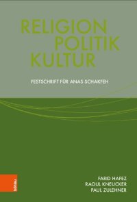 cover of the book Religion, Politik, Kultur: Festschrift für Anas Schakfeh