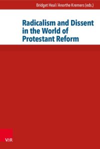 cover of the book Radicalism and Dissent in the World of Protestant Reform