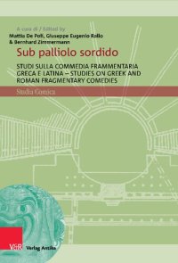 cover of the book Sub palliolo sordido: Studi sulla commedia frammentaria greca e latina - Studies on Greek and Roman Fragmentary Comedies