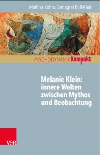 cover of the book Melanie Klein: Innere Welten zwischen Mythos und Beobachtung