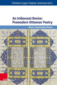 cover of the book An Iridescent Device: Premodern Ottoman Poetry