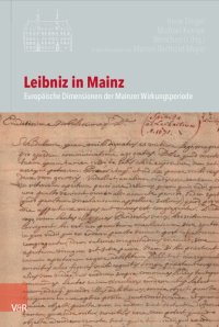 cover of the book Leibniz in Mainz: Europäische Dimensionen der Mainzer Wirkungsperiode