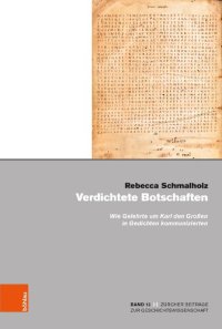 cover of the book Verdichtete Botschaften: Wie Gelehrte um Karl den Großen in Gedichten kommunizierten