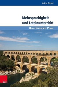 cover of the book Mehrsprachigkeit und Lateinunterricht: Überlegungen zum lateinischen Lernwortschatz