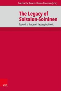 cover of the book The Legacy of Soisalon-Soininen: Towards a Syntax of Septuagint Greek