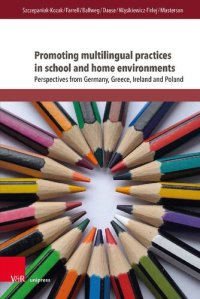 cover of the book Promoting multilingual practices in school and home environments: Perspectives from Germany, Greece, Ireland and Poland