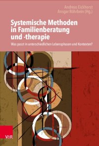 cover of the book Systemische Methoden in Familienberatung und -therapie: Was passt in unterschiedlichen Lebensphasen und Kontexten?