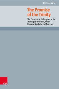 cover of the book The Promise of the Trinity: The Covenant of Redemption in the Theologies of Witsius, Owen, Dickson, Goodwin, and Cocceius