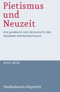 cover of the book Pietismus und Neuzeit Band 46/47 – 2020/2021: Ein Jahrbuch zur Geschichte des neueren Protestantismus