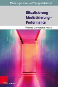 cover of the book Ritualisierung – Mediatisierung – Performance