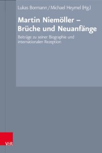 cover of the book Martin Niemöller - Brüche und Neuanfänge: Beiträge zu seiner Biographie und internationalen Rezeption