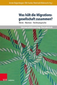 cover of the book Was hält die Migrationsgesellschaft zusammen?: Werte – Normen – Rechtsansprüche