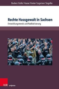 cover of the book Rechte Hassgewalt in Sachsen: Entwicklungstrends und Radikalisierung