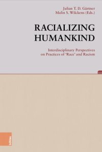 cover of the book Racializing Humankind: Interdisciplinary Perspectives on Practices of 'Race' and Racism