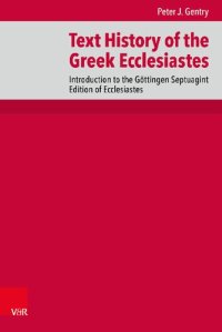 cover of the book Text History of the Greek Ecclesiastes: Introduction to the Göttingen Septuagint Edition of Ecclesiastes