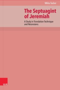 cover of the book The Septuagint of Jeremiah: A Study in Translation Technique and Recensions